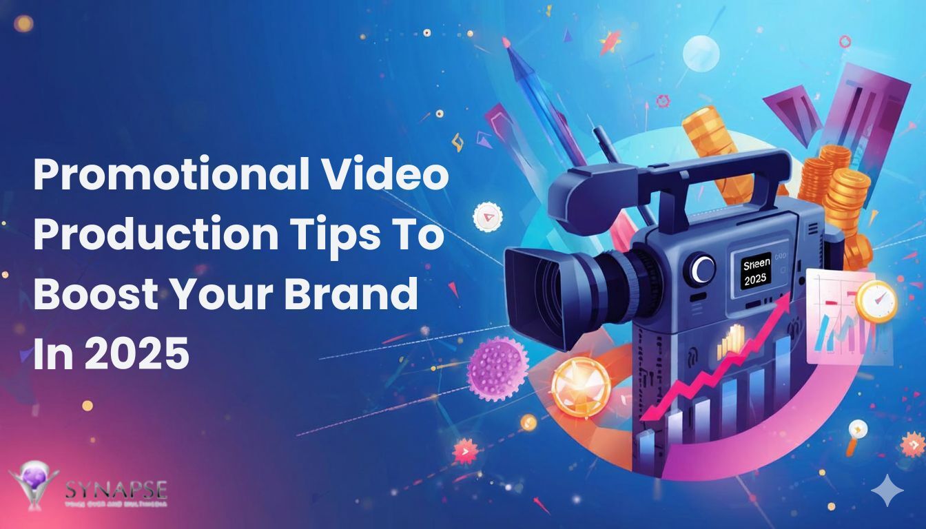 Promotional Video Production Tips To Boost Your Brand In 2025